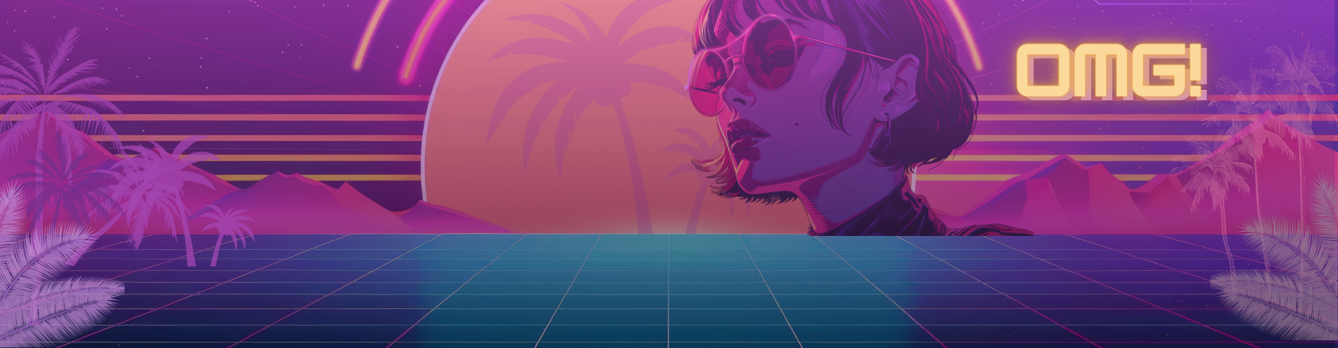 Eine retro-futuristische Szene mit einem Gitterboden, Palmen, Bergen und einer Sonne; eine Frau mit Sonnenbrille ist neben OMG! in fetter gelber Schrift zu sehen.