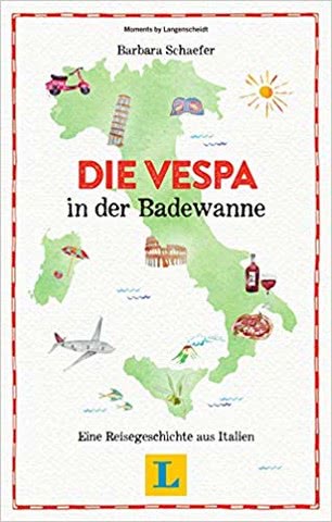 Abbildung Reisegeschichte aus Italien: Die Vespa in der Badewanne von Barbara Schaefer